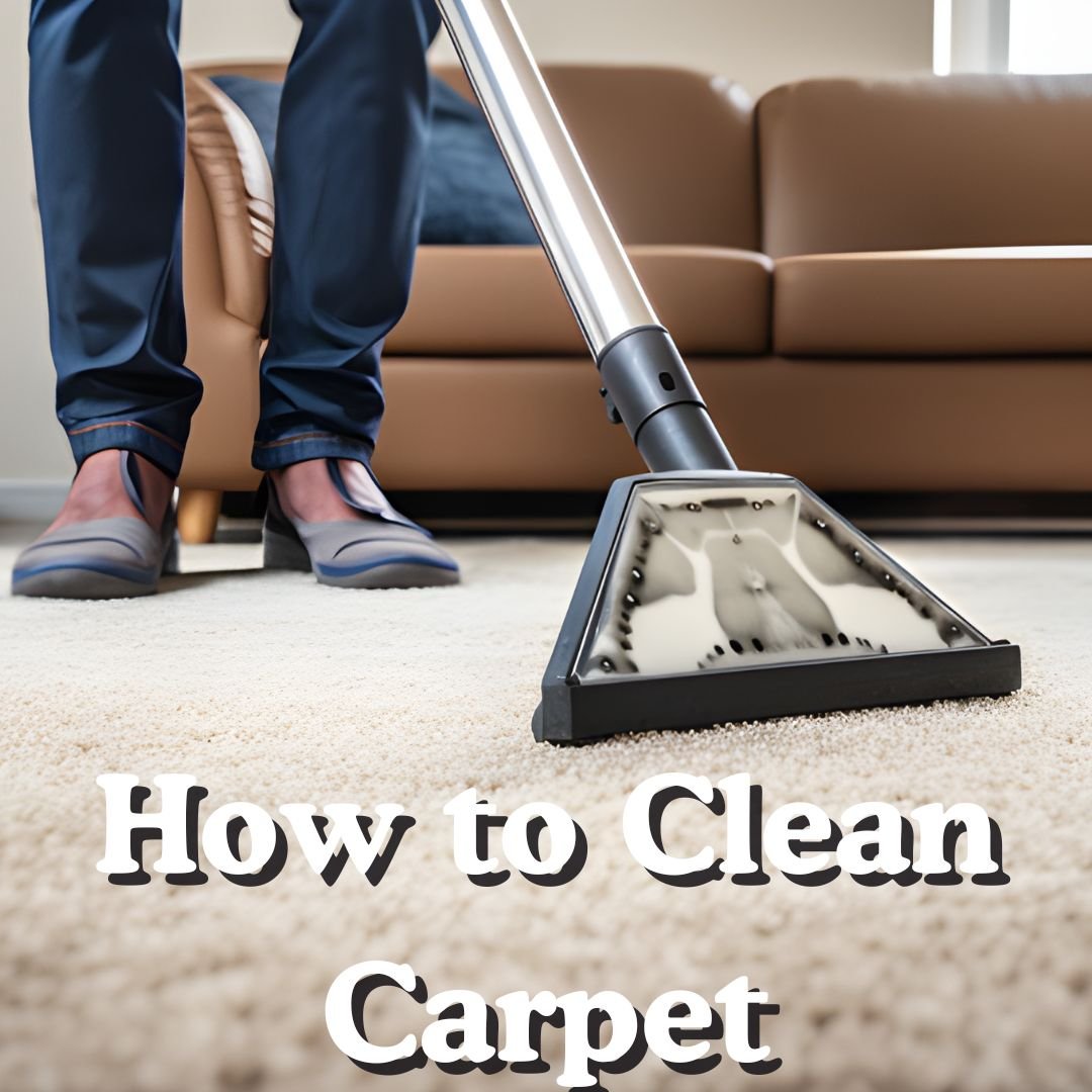 How to Clean Carpet